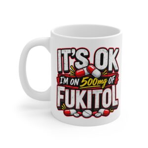 500mg Of Fukitol rude mug by RudeCuppa
